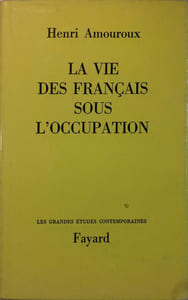 La vie des français sous l'occupation.