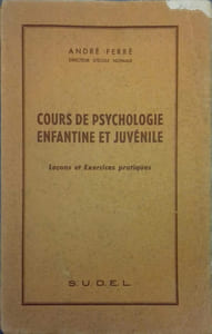 Cours de psychologie enfantine et juvénile. Leçons et exercices pratiques.