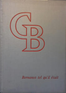 Bernanos tel qu'il était.