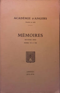 Mémoires de l'Académie des sciences, belles-lettres et arts d'Angers. tomes VII et VIII en un volume.