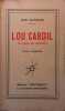 Lou Cardil. (La proie des hommes). Roman périgordin.. SAUVESTRE Jean 