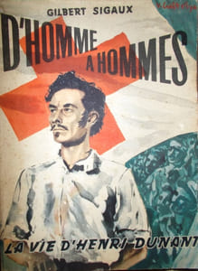 D'homme à hommes : La vie d'Henri Dunant. Récit historique inspiré du film de Christian-Jaque et Charles Spaak.