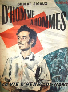 D'homme à hommes : La vie d'Henri Dunant. Récit historique inspiré du film de Christian-Jaque et Charles Spaak.