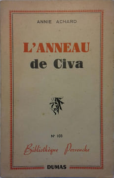 L'anneau de Civa.. ACHARD Annie