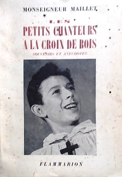 Les petits chanteurs à la croix de bois. Souvenirs et anecdotes.. MAILLET (Abbé) 