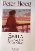 Smilla et l'amour de la neige.. HOEG Peter 