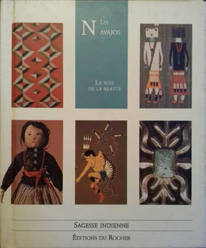 Les Navajos. La voie de la beauté.. NAVAJOS