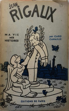 Ma vie et mes histoires par Caro Canaille.. RIGAUX Jean Illustrations de Jean Effel.