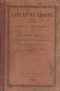 Capi et sa troupe. Episode extrait de "Sans famille". Livre de lecture courante à l'usage des écoles primaires.. MALOT Hector