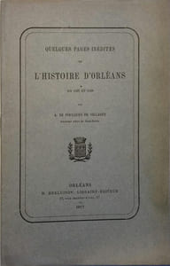Quelques pages inédites de l'histoire d'Orléans en 1567 et 1568.