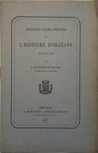 Quelques pages inédites de l'histoire d'Orléans en 1567 et 1568.