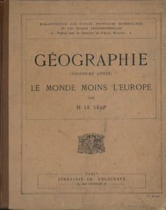 Géographie. (Troisième année). Le Monde moins l'Europe.
