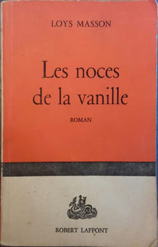 Les noces de la vanille.. MASSON Loys