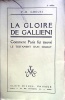 La gloire de Galliéni. Comment Paris fut sauvé. Le testament d'un soldat.. GHEUSI P.-B. 