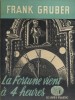 La fortune vient à 4 heures.. GRUBER Frank 