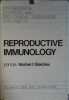 Reproductive immunology. Including papers from the first S.B. Gusberg seminar on reproductive immunology - New-York 1980.. GLEICHER Norbert (Dir.) 