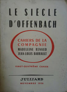 Cahiers de la compagnie Renaud-Barrault. Le siècle d'Offenbach.