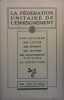 La fédération unitaire de l'enseignement. Son histoire, ses luttes, ses efforts, ses oeuvres, ses groupements d'études, sa structure.. FEDERATION ...