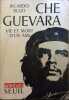 Che Guevara, vie et mort d'un ami.. ROJO Ricardo 