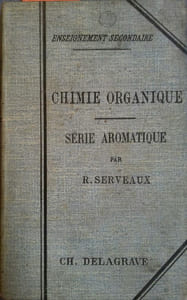 Chimie organique. Série aromatique.