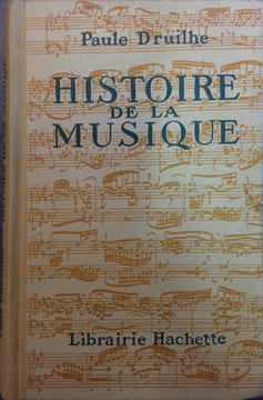 Histoire de la musique.. DRUILHE Paule