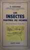 Les insectes maîtres du monde.. CHEESMAN Evelyn Avec 17 illustrations d'Arthur Smith.
