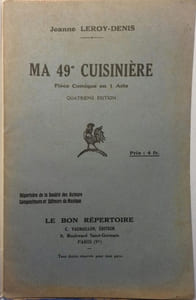Ma 49e cuisinière. Pièce comique en 1 acte.