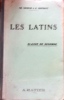 Les Latins. Classe de seconde. Pages principales des auteurs du programme.. GEORGIN Ch. - BERTHAUT H. 