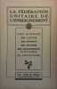 La fédération unitaire de l'enseignement. Son histoire, ses luttes, ses efforts, ses oeuvres, ses groupements d'études, sa structure.. FEDERATION ...