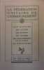 La fédération unitaire de l'enseignement. Son histoire, ses luttes, ses efforts, ses oeuvres, ses groupements d'études, sa structure.. FEDERATION ...