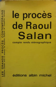 Le procès de Raoul Salan. Compte rendu sténographique.. SALAN …