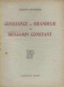Constance et grandeur de Benjamin Constant.
