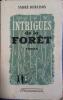 Intrigues de la forêt. (Journal d'une plantation).. DEMAISON André 