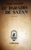Le paradis de Satan.. ARMANDY André 