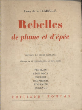 Rebelles de plume et d'épée.. TOMBELLE Henry de la