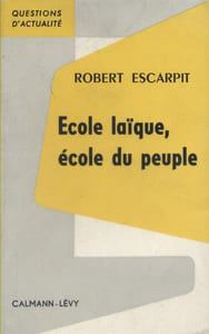 Ecole laïque, école du peuple.