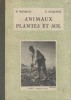Animaux, plantes et sol. Observations de sciences naturelles.. MANQUAT M. - GUILLOUX R. 