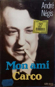Mon ami Carco.