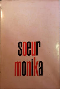 Soeur Monika. Récits et aventures. Document philanthropinico-philanthropico-physico-psycho-érotique du Couvent Séculier se X*** à S***.