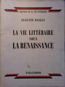 La vie littéraire sous la Renaissance.
