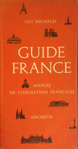 Guide France. Manuel de civilisation française.