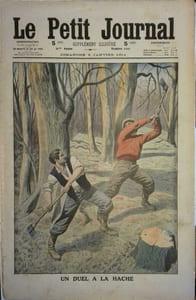 Le Petit journal - Supplément illustré N° 1051 : Duel à la hache (dans la forêt d'Arvillon). (Gravure en première page). Gravure en dernière page: Perdu en mer. (Aviateur Cecil Grace).