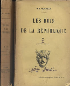 Les rois de la République. En 2 volumes.
