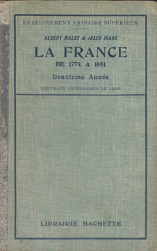 Histoire de France de 1774 à 1851. Deuxième année d'enseignement primaire supérieur.. MALET Albert - ISAAC Jules