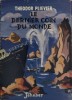 Le dernier coin du monde.. PLIEVIER Theodor 