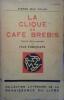 La clique du café Brebis. Nouvelle édition augmentée de l'Ile Torquate.. MAC ORLAN Pierre 