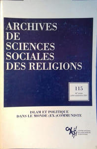 Archives de sciences sociales des religions N° 115. Islam et politique dans le monde (ex-)communiste.