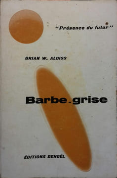 Barbe-grise.. ALDISS Brian W.