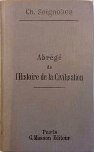 Abrégé de l'histoire de la civilisation. Depuis les temps les plus reculés jusqu'à nos jours.