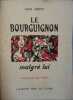 Le Bourguignon malgré lui.. GERRIET Louis Illustrations de Michel Frérot.